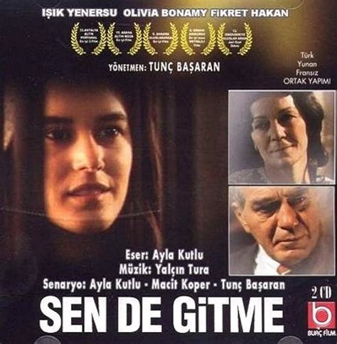 Sen De Gitme (Film) Türkçe Bilgi .